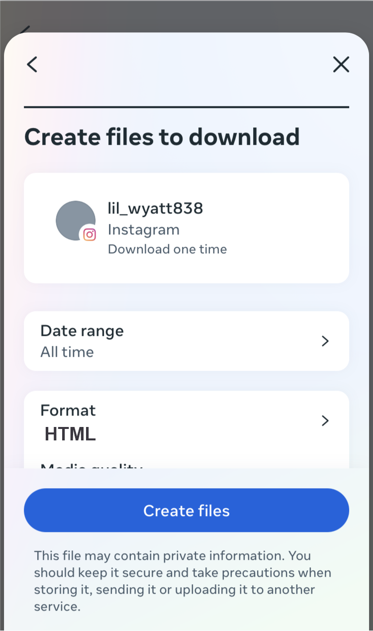 Create files to download. Date range: All time. Format: HTML.